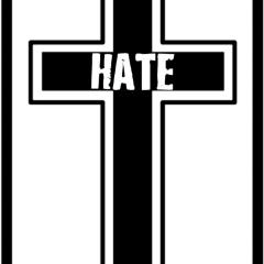 Christianity is all about hate.
